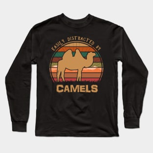 Easily Distracted By Camels Long Sleeve T-Shirt